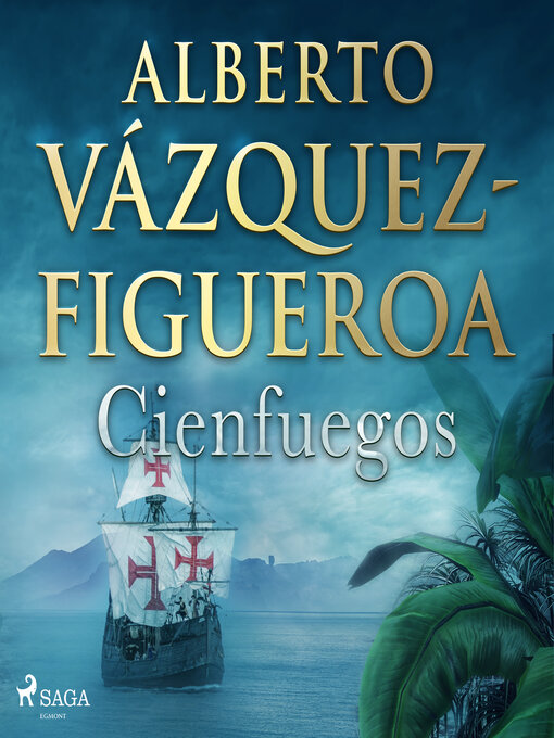Title details for Cienfuegos by Alberto Vázquez Figueroa - Wait list